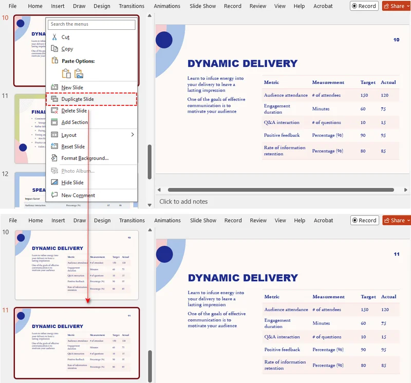 Right-click a slide thumbnail and select Duplicate Slide in PowerPoint