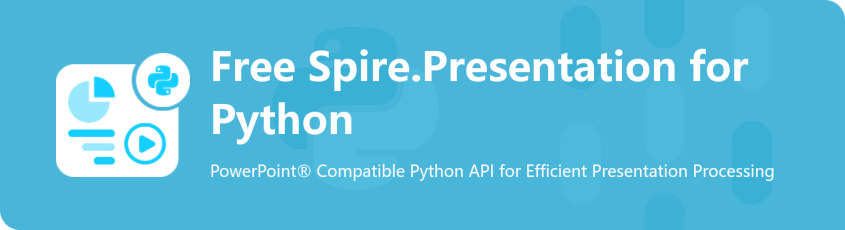 Downloads - Free Spire.Presentation for Python